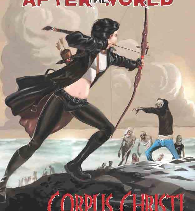 Coming Soon! “After the World: Corpus Christi”